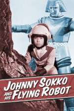 Watch Johnny Sokko and His Flying Robot Sockshare