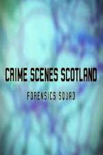 Watch Crime Scenes Scotland: Forensics Squad Sockshare