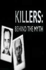 Watch Killers Behind the Myth Sockshare