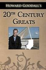 Watch Howard Goodalls Twentieth Century Greats Sockshare
