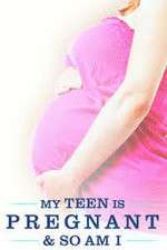 Watch My Teen Is Pregnant and So Am I Sockshare