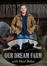 Watch Our Dream Farm with Matt Baker Sockshare