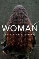 Watch WOMAN with Gloria Steinem Sockshare