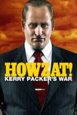 Watch Howzat! Kerry Packer's War Sockshare