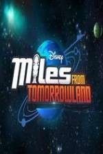 Watch Miles from Tomorrowland Sockshare