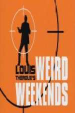 Watch Louis Theroux's Weird Weekends Sockshare