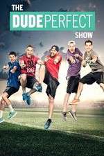 Watch The Dude Perfect Show Sockshare