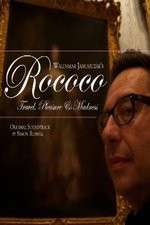 Watch Rococo: Travel, Pleasure, Madness Sockshare