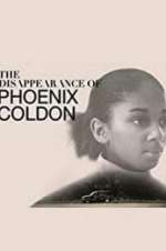 Watch The Disappearance of Phoenix Coldon Sockshare