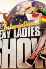 Watch The International Sexy Ladies Show Sockshare
