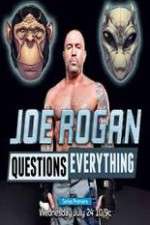 Watch Joe Rogan Questions Everything Sockshare