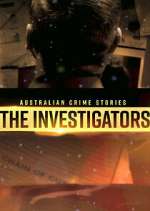 Watch Australian Crime Stories: The Investigators Sockshare
