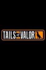 Watch Tails of Valor Sockshare