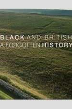 Watch Black & British: A Forgotten History Sockshare