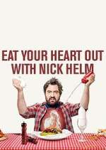 Watch Eat Your Heart Out with Nick Helm Sockshare