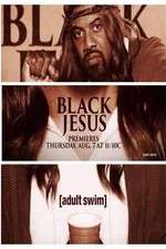 Watch Black Jesus Sockshare