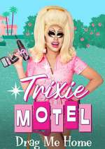 Watch Trixie Motel: Drag Me Home Sockshare