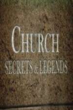 Watch Church Secrets & Legends Sockshare