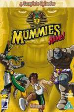 Watch Mummies Alive! Sockshare