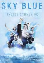 Watch Sky Blue: Inside Sydney FC Sockshare