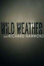 Watch Wild Weather with Richard Hammond Sockshare