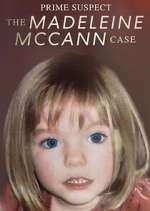 Watch Prime Suspect: The Madeleine McCann Case Sockshare