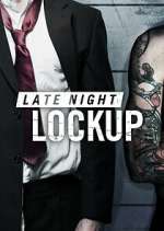 Watch Late Night Lockup Sockshare