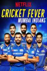 Watch Cricket Fever: Mumbai Indians Sockshare