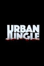 Watch Urban Jungle (UK) Sockshare