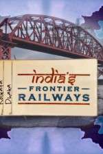 Watch Indias Frontier Railways Sockshare