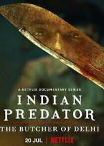 Watch Indian Predator: The Butcher of Delhi Sockshare