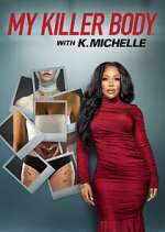 Watch My Killer Body with K. Michelle Sockshare