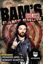 Watch Bam's Bad Ass Game Show Sockshare