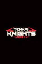 Watch Tenkai Knights Sockshare