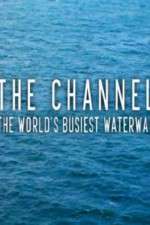 Watch The Channel: The World's Busiest Waterway Sockshare
