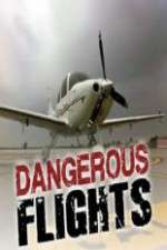 Watch Dangerous Flights Sockshare