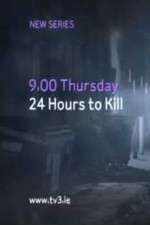 Watch 24 Hours to Kill Sockshare