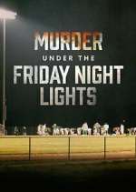 Watch Murder Under the Friday Night Lights Sockshare