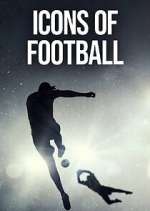 Watch Icons of Football Sockshare