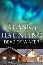 Watch Alaska Haunting: Dead of Winter Sockshare