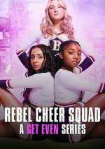 Watch Rebel Cheer Squad - A Get Even Series Sockshare