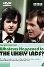 Watch Whatever Happened to the Likely Lads Sockshare