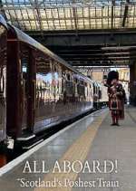 Watch All Aboard! Scotland\'s Poshest Train Sockshare