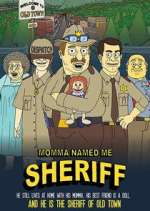 Watch Momma Named Me Sheriff Sockshare