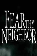 Watch Fear Thy Neighbor Sockshare