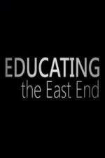Watch Educating the East End Sockshare