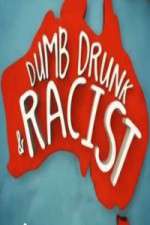 Watch Dumb, Drunk & Racist Sockshare