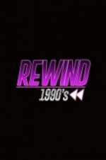 Watch Rewind 1990s Sockshare