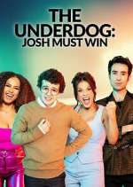 Watch The Underdog: Josh Must Win Sockshare