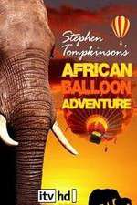 Watch Stephen Tompkinson's African Balloon Adventure Sockshare